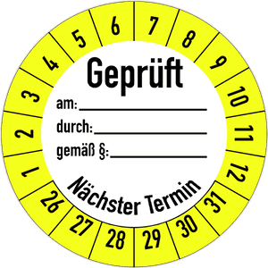 Prüfplakette Geprüft am / durch / nächster Termin