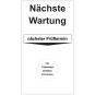Grundplakette - Nächste Wartung Grundplakette - Nächste Wartung